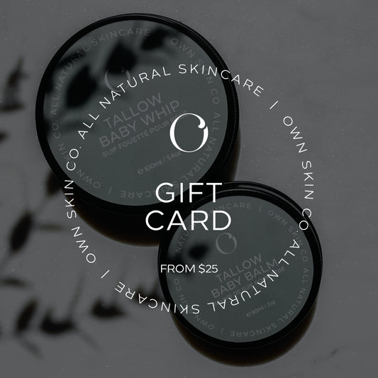OWN Skin Co. Gift Card For Canadian Tallow Skincare